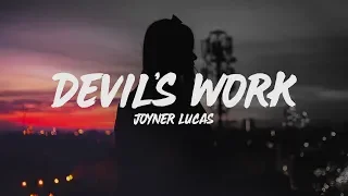 Joyner Lucas - Devil's Work (Lyrics)