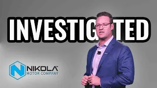 Nikola & Trevor Milton are being Investigated (Confirmed)