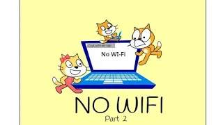 NO WIFI! | Part 2 | #scratch #animation | @SCRATCH-my7yc