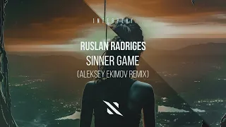 Ruslan Radriges - Sinner Game (Aleksey Ekimov Remix) [Melodic Techno, Trance]