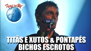 Titãs e Xutos & Pontapés - Bichos Escrotos (Ao Vivo no Rock in Rio)