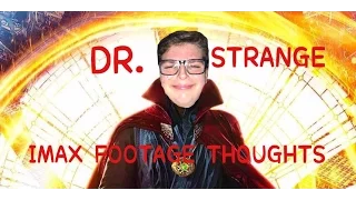 DOCTOR STRANGE IMAX FOOTAGE THOUGHTS/REACTION