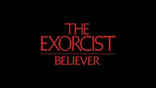 The Exorcist: Believer - Opening Titles