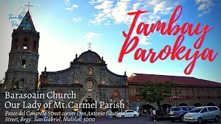 TAMBAY PAROKYA | BARASOAIN CHURCH | OUR LADY OF MT.CARMEL PARISH - Malolos | Filipino Holy Eucharist