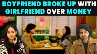 Boyfriend Broke Up with Girlfriend Over Money | PDT Stories