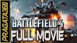 Battlefield 4 I Full Movie I Campaign Walkthrough I PC Max settings 1080p HD