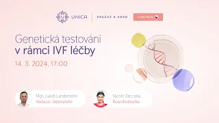 Livestream (CZ) 14.3.2024 - Genetická testování v rámci IVF léčby