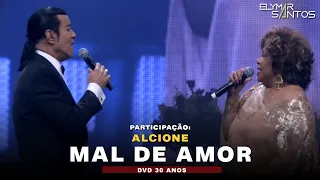 Elymar Santos e Alcione - Mal de Amor (DVD 30 Anos)