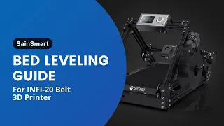 Updated | Belt Leveling Guide for SainSmart INFI-20 3D Printer