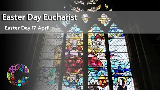 Cathedral Easter Day Eucharist | Sunday 17 April | Chester Cathedral |  Easter Sunday