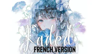 Nightcore ⇢ Faded - French Version (Sara'h) (Lyrics)