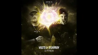 Vasto & Disarray - Supernova (Rawstyle)