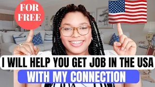 MOVE TO USA FOR FREE WITH MY CONNECTION | I WILL HELP YOU GET A JOB IN THE USA WITH GREEN CARD