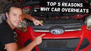 WHY FORD OVERHEATS TOP 5 REASON WHY CAR IS OVERHEATING