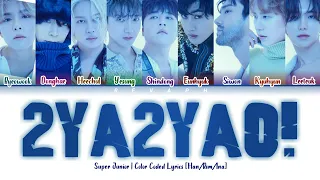 Super Junior (슈퍼주니어) - 2YA2YAO! | Color Coded Lyrics [Han/Rom/Ina] Lirik Terjemahan Indonesia