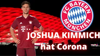 BREAKING: JOSHUA KIMMICH hat Corona