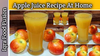 Apple Juice Recipe At Home || Apple Juice Recipe || Summer Drink || Iqra Food Fusion