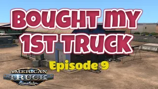 Bought my 1st Truck on ATS2 - Episode 8