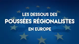 Les dessous des poussées régionalistes en Europe