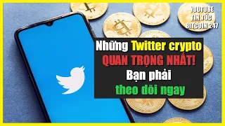 Những trang Twitter về crypto QUAN TRỌNG NHẤT: Bạn phải theo dõi ngay!