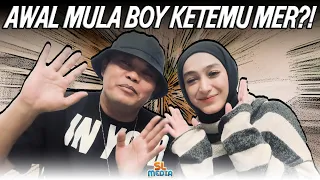 AWAL PERTEMUAN BOY MER DI KUPAS DISINI SEMUA⁉️