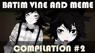 BATIM Vine and MEME compilation #2【MMD】