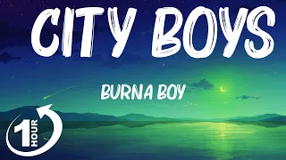 [ Loop 1Hour ]  Burna Boy - City Boys (Lyrics)