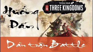 Hướng dẫn dàn trận battle trong giai đoạn đầu game trong game Total war: Three Kingdoms