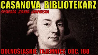 Casanova Bibliotekarz. Dolnośląskie Tajemnice odc. 188. opowiada Joanna Lamparska