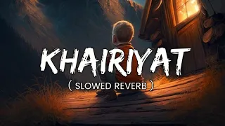 Muskurane × Khairiyat mashup - Slowed And Reverb | arijit singh | Mind Relax Lofi Song | Lofi Songs