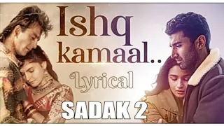 Ishq kamaal- Sadak 2 | Lyrics | Javed Ali | Suniljeet- Shalu | Sanjay D | Aliya , Aditya , Pooja |