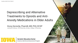 Deprescribing and Alternative Treatments to Opioids and Anti-Anxiety Medications in Older Adults