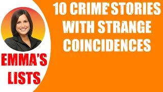 🛑10 CRIME STORIES WITH STRANGE COINCIDENCES  👉 Perfect List