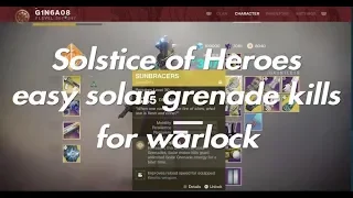 Destiny 2] Solstice of Heroes Quick & Easy solar grenade kills for warlock!