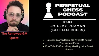 IM Levy Rozman (Gotham) on The (renewed) Road to GM, Tyler 1's Chess Success & Meeting Luka Donkic