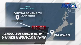 2 barko ng China namataan malapit sa Palawan sa bisperas ng Balikatan | TV Patrol