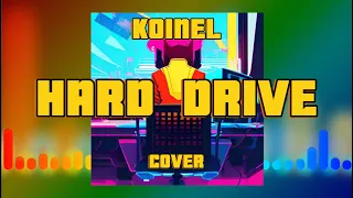 KOINEL - HARD DRIVE (cover Griffinilla) Tik Tok remix 2023