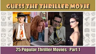 Guess the Thriller Movie | 25 Popular Thriller Movies : Part 1
