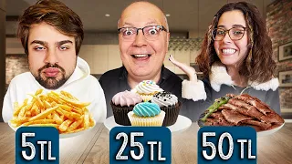 En Pahalı Yemeği Kim Yiyecek? 5TL vs 25TL vs 50TL