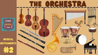 THE ORCHESTRA | INSTRUMENTS OF THE ORCHESTRA | CONDUCTOR | LESSON #2 | MUSICAL INSTRUMENTS