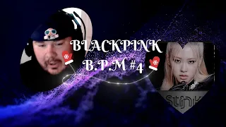 (REACTION) BLACKPINK - ‘B.P.M.’ Roll #4
