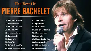 ✨Pierre Bachelet - The Greatest Hits Full Album 2023 🏆 #franceamour #pierrebachelet