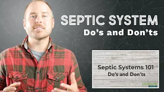 Septic System Do's And Don'ts (Septic System 101)