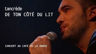 Tancrède - De ton côté du lit