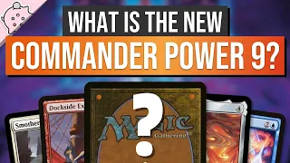 What is the New Power 9 in Commander? | EDH | Most Powerful Commander Cards | Magic the Gathering