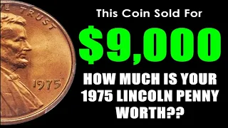1975 LINCOLN PENNIES WORTH THE MOST MONEY - WHICH COINS SHOULD YOU LOOK FOR??
