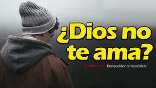 ¿Quién te dijo que Dios no te ama?