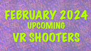 6 NEW Upcoming VR Shooter Games in February 2024 | PSVR2 & QUEST