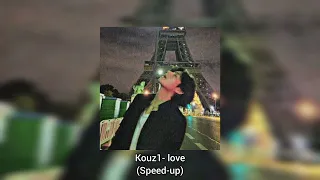 Kouz1- love (speed-up) trend to tik tok