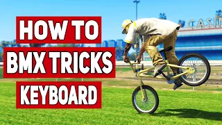 GTA 5 - All BMX TRICKS Tutorial! (Keyboard Version)